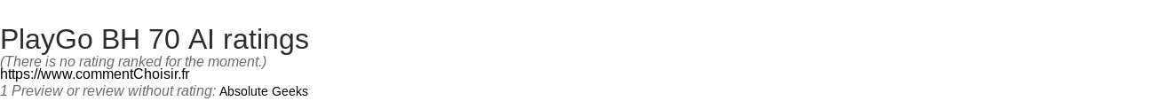 Ratings PlayGo BH 70 AI