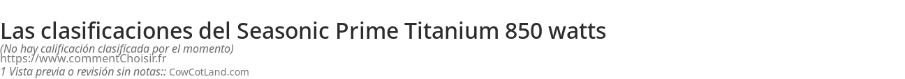 Ratings Seasonic Prime Titanium 850 watts