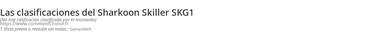 Ratings Sharkoon Skiller SKG1