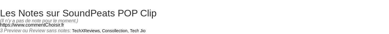 Ratings SoundPeats POP Clip
