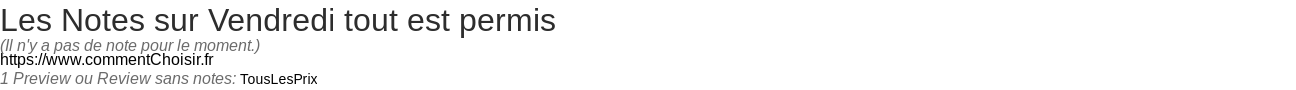 Ratings Vendredi tout est permis