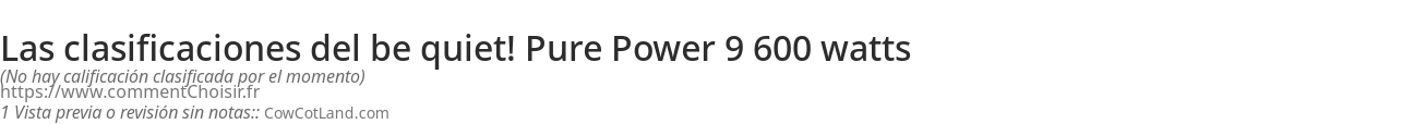 Ratings be quiet! Pure Power 9 600 watts