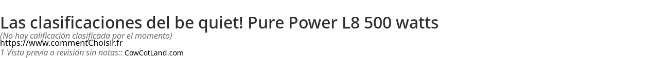Ratings be quiet! Pure Power L8 500 watts